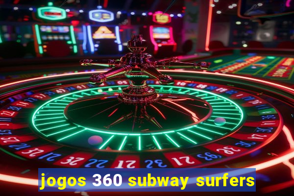 jogos 360 subway surfers